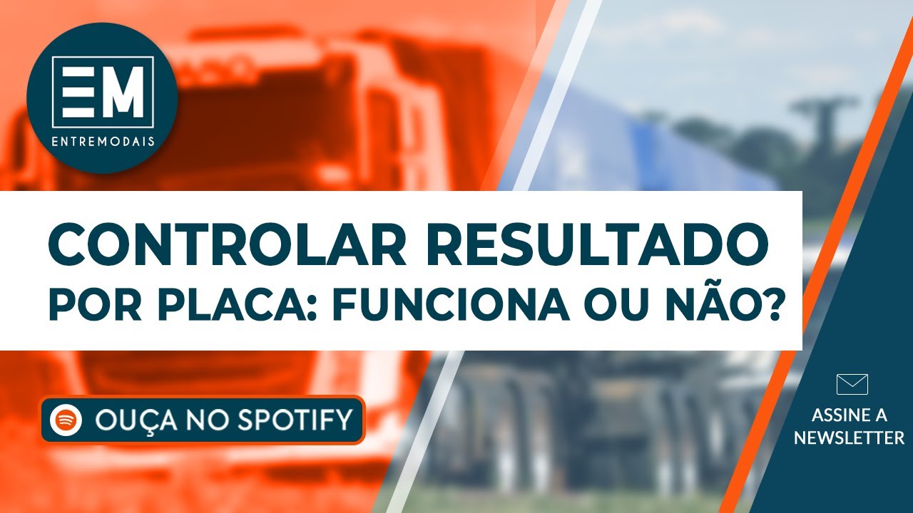 Controlar resultado por placa: funciona ou não? | EntreModais #46