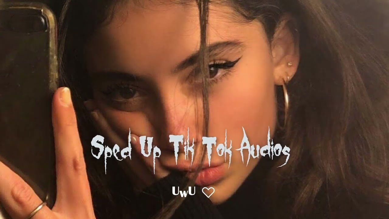 sped up tiktok + edit audios ♡ pt. 22 | UwU ♡︎