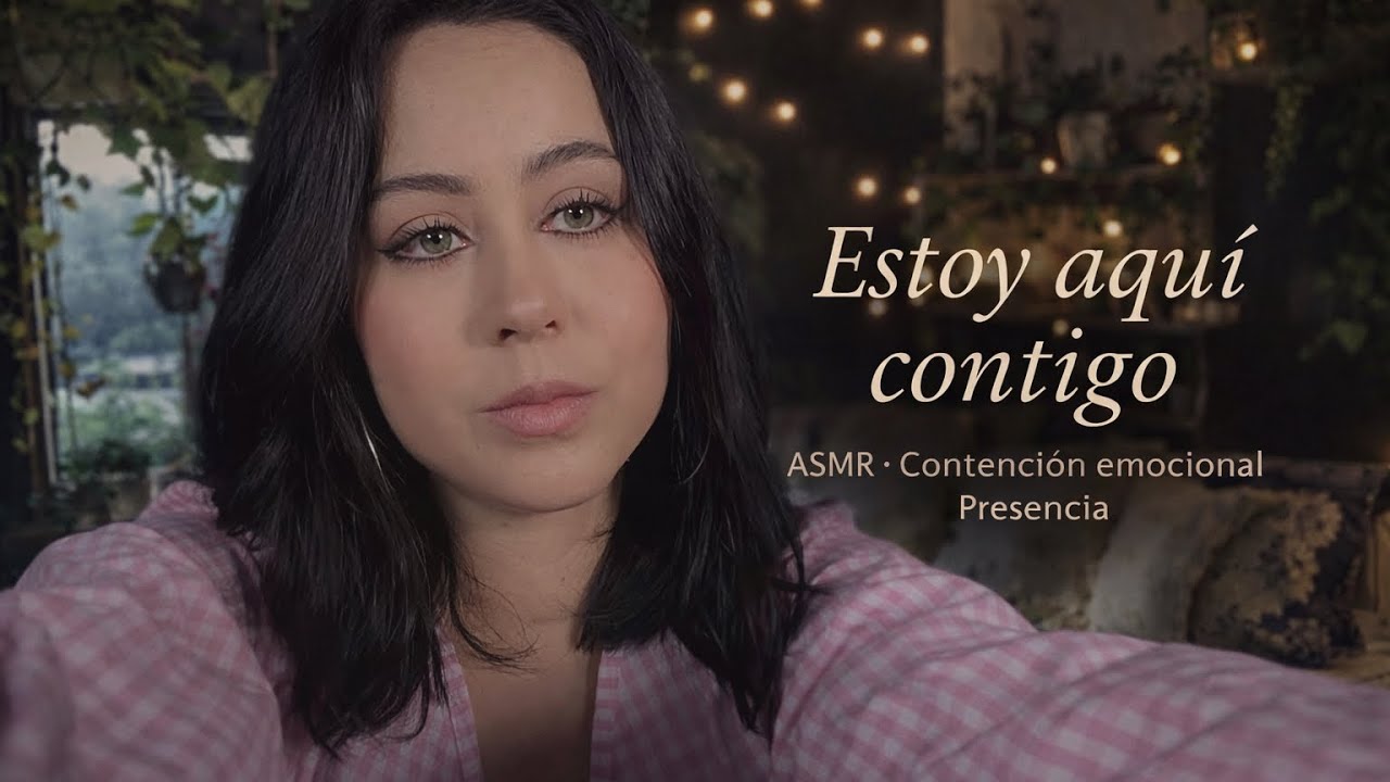 Estoy aquí contigo 🤍 ASMR de contención emocional y presencia