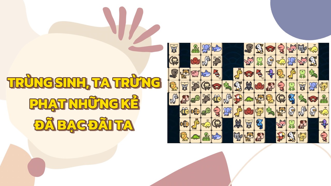 [FULL] SỐNG LẠI KIẾP NÀY, TA DÙNG SỰ CỨNG RẮN VÀ THỦ ĐOẠN ĐỂ TRỪNG PHẠT NHỮNG KẺ ĐÃ BẠC ĐÃI TA