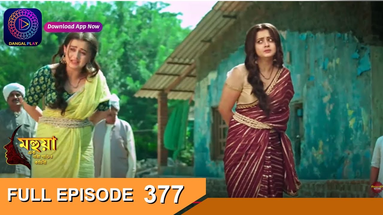Mahua - Ek Nari Shaktir Kahini | মহুয়া  - এক নারী শক্তির কাহিনী l Full Episode 377 | Enterr10 Bangla