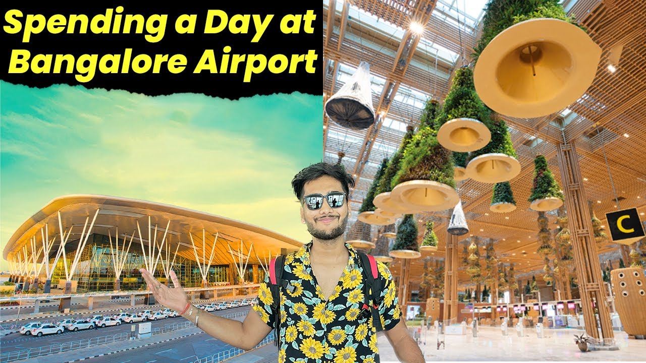 Things To Do At Bangalore Airport | Kempegowda International Airport Bengaluru