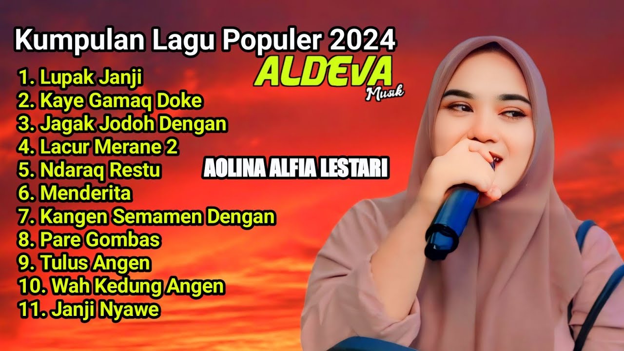 Full Album Lagu Sasak Populer 2024 Lupak Janji Aolina Alfia Lestari Aldeva Musik