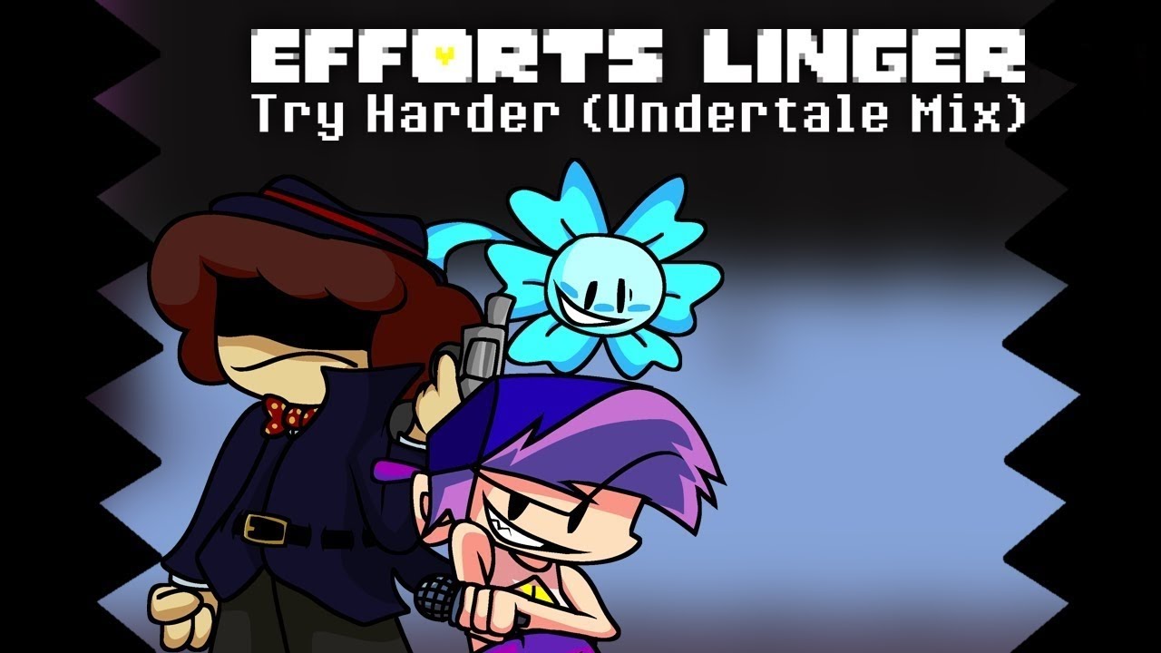 Efforts Linger - Try Harder (Undertale Mix)