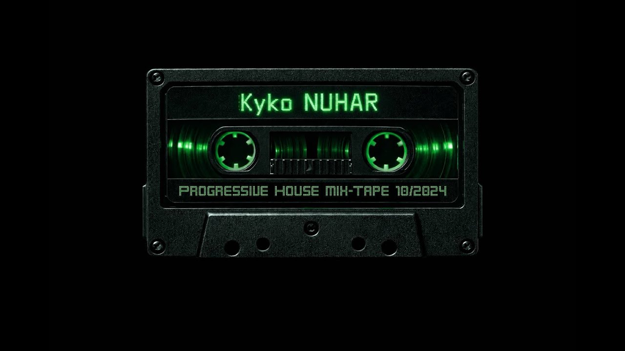 10/24 - Kyko NUHAR - Progressive House - Mix Tape