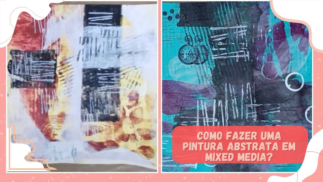 Como fazer uma pintura Abstrata usando Mixed Media?
