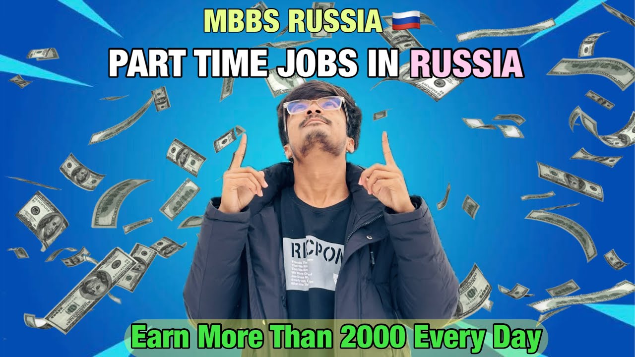 PART TIME JOBS IN RUSSIA 🇷🇺 | How to earn money in russia | Income | MBBS RUSSIA | Rahul Meena |