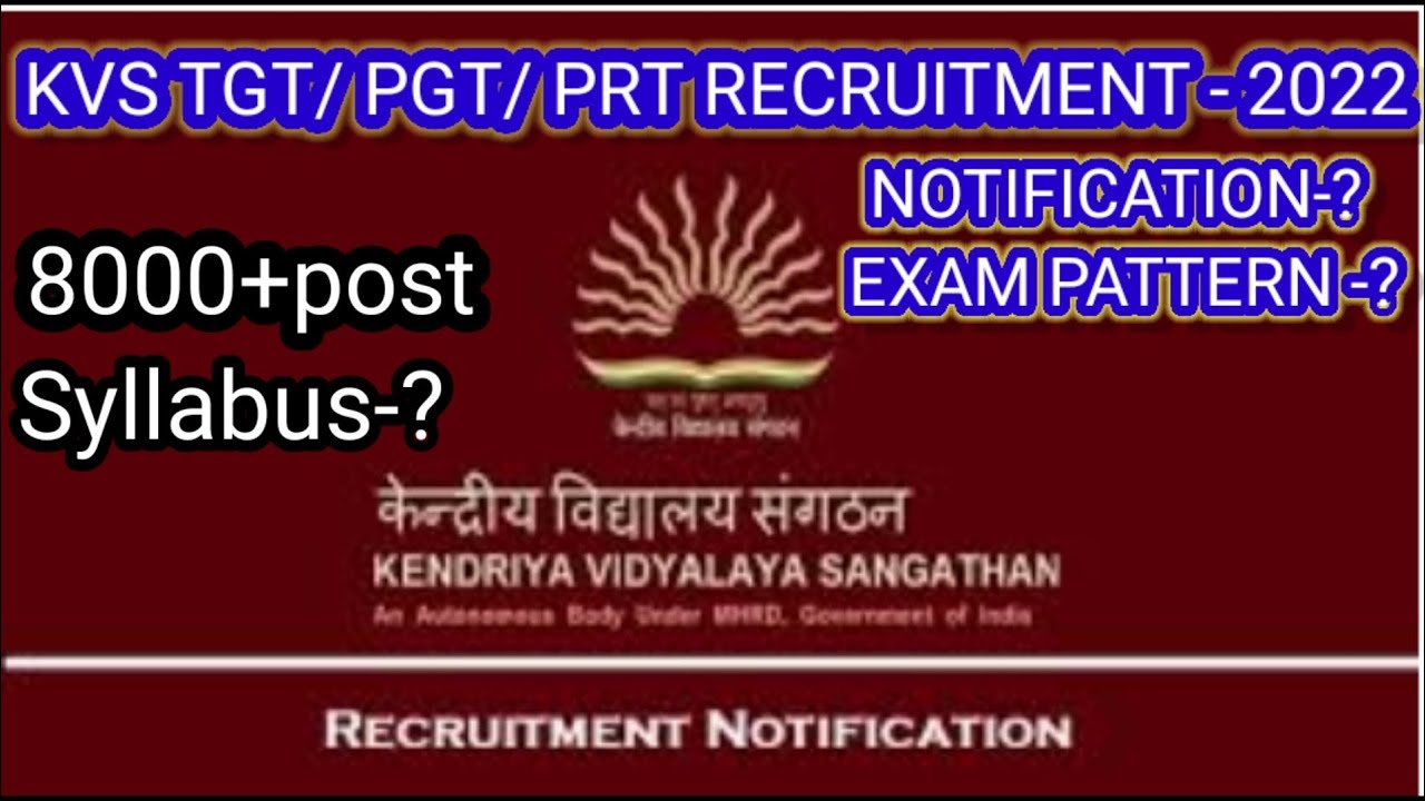 kvs vacancy 2022 | kvs recruitment 2022 | kvs notification 2022 | kvs syllabus | kvs exam pattern |
