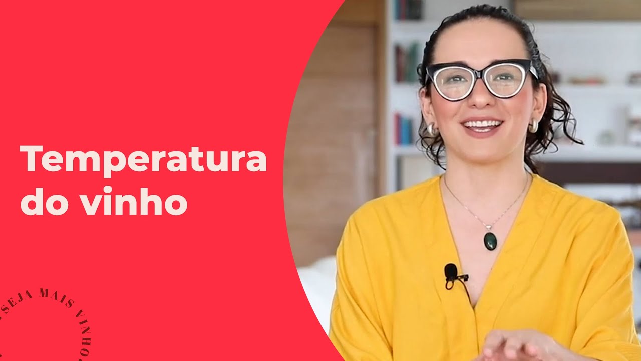 TEMPERATURA IDEAL DE SERVIÇO DO VINHO - APRENDA AGORA
