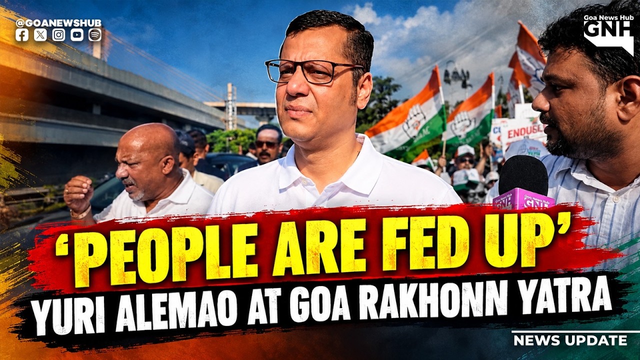 PEOPLE ARE FED UP&rsquo;: YURI ALEMAO AT GOA RAKHONN YATRA | EVENING BULLETIN | 22/09/2026 | GNH