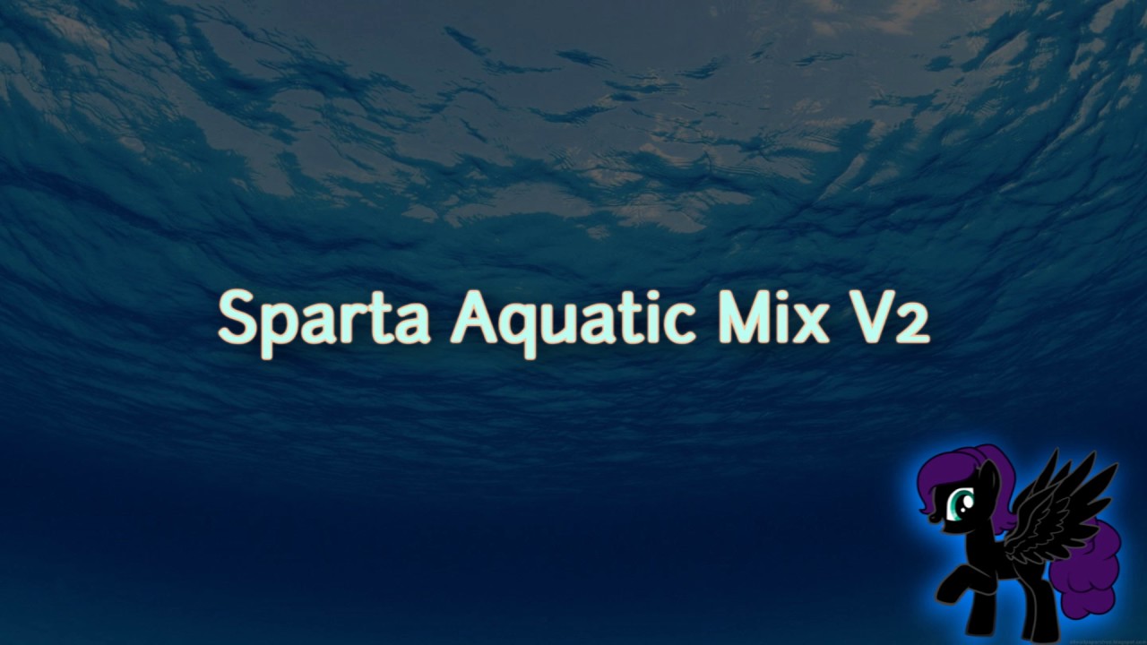 Sparta Aquatic Mix V2 (-Reupload-)