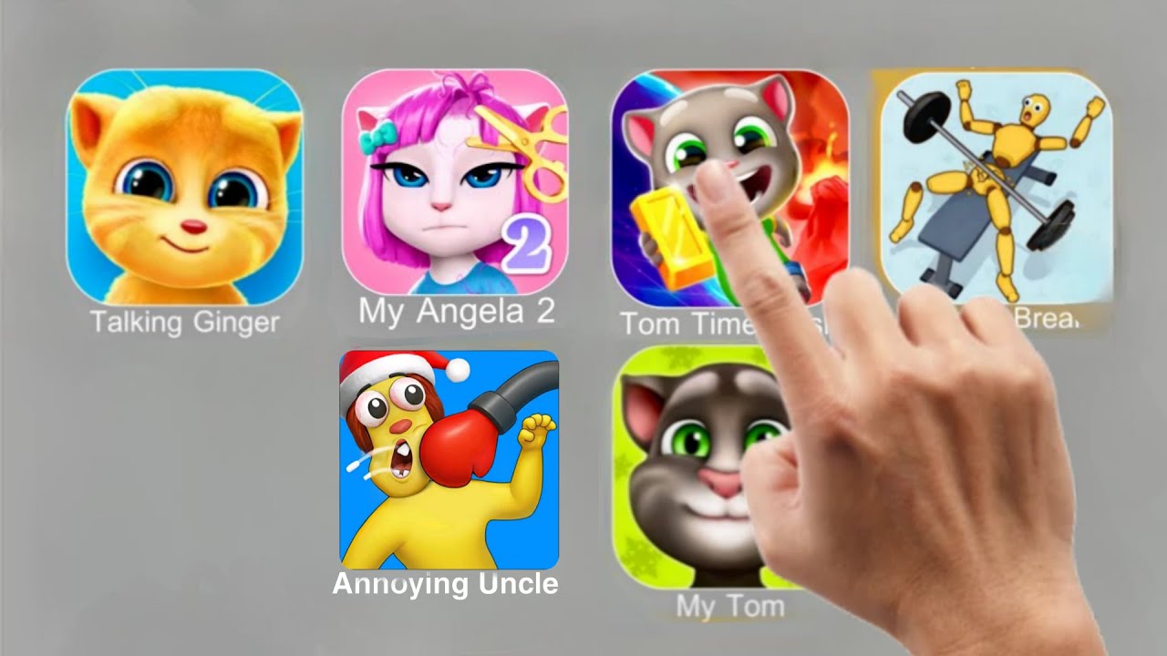 Talking Ginger, My Angela 2, Tom Time Rush, Ragdoll Break, Annoying Uncle, My Tom.