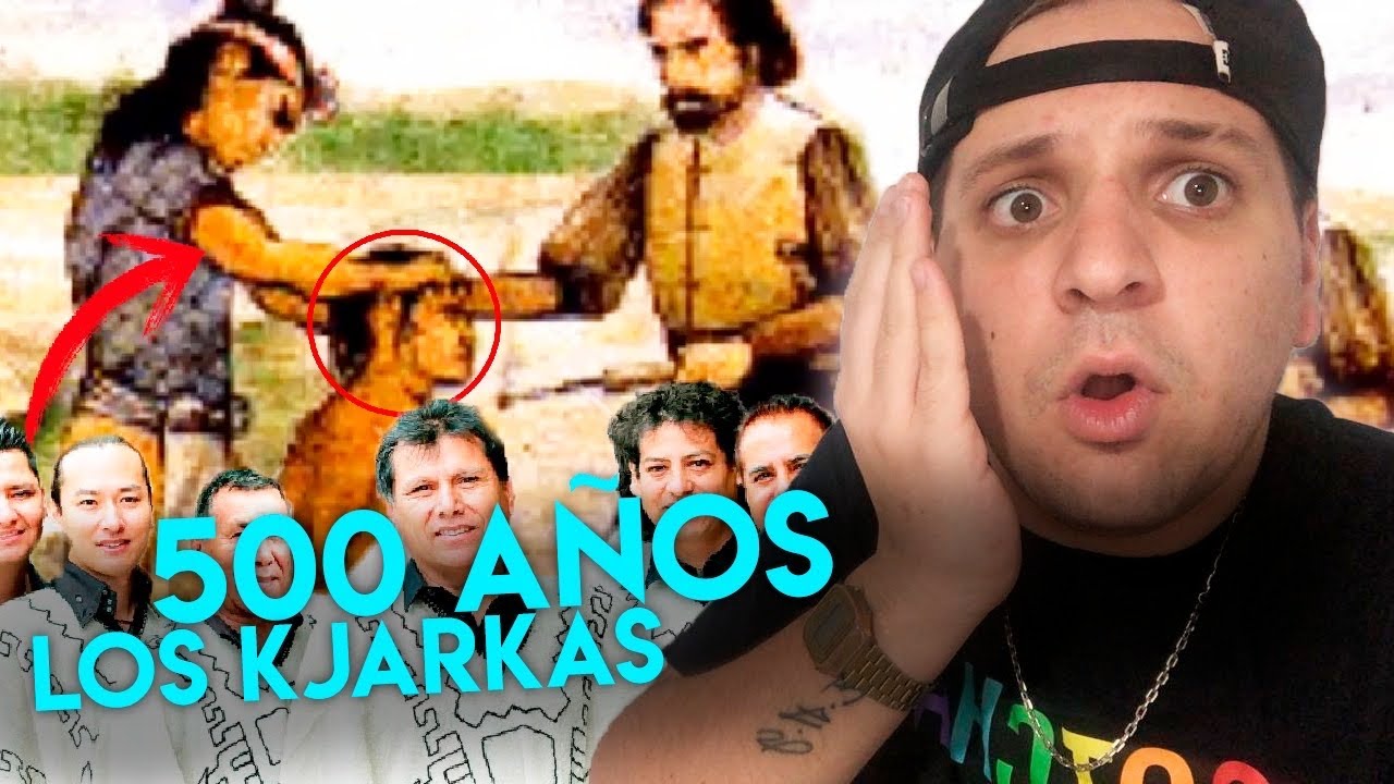 LOS KJARKAS A LOS 500 AÑOS 😱 UN TEMA QUE NOS HACE LLORAR A LOS LATINOAMERICANOS 😭