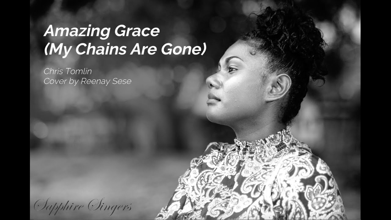 Amazing Grace (My Chains Are Gone) - Chris Tomlin - cover by Reenay Sese