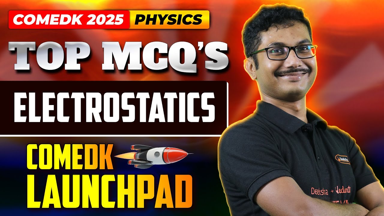 Electrostatics COMEDK MCQ Questions - COMEDK Launchpad Series by Deeksha 🚀