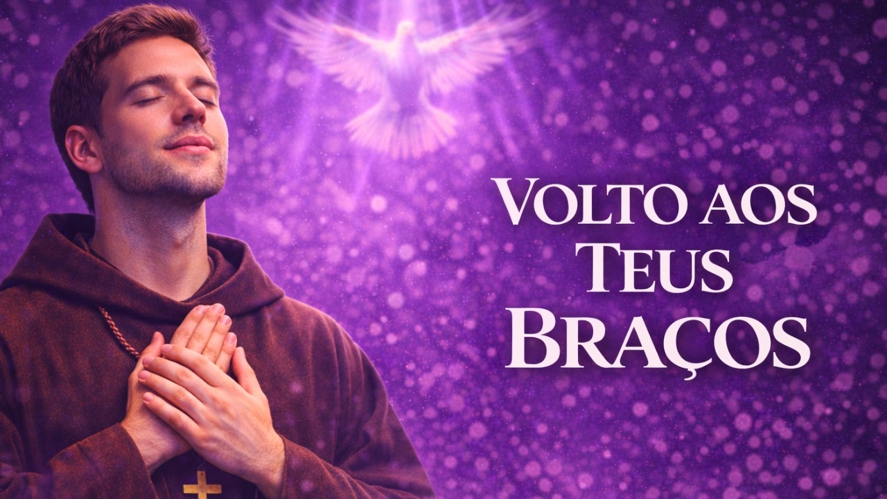 Volto Aos Teus Braços ✝️ Som do Eterno | 🎵 Músicas Católicas para a Quaresma