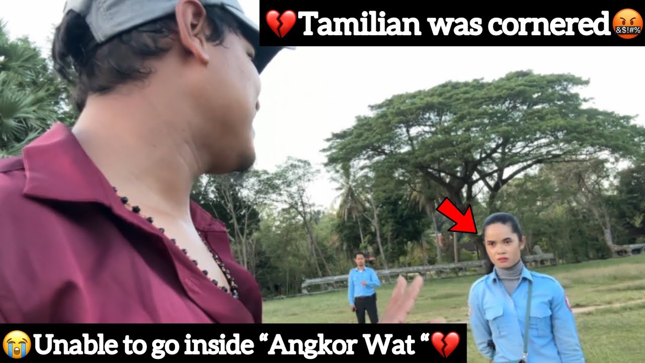 💔Tamilian was Cornered🤬| 😭Unanle to go inside ”Angkor Wat”😭| in Cambodia country 🇰🇭| Ajsquad
