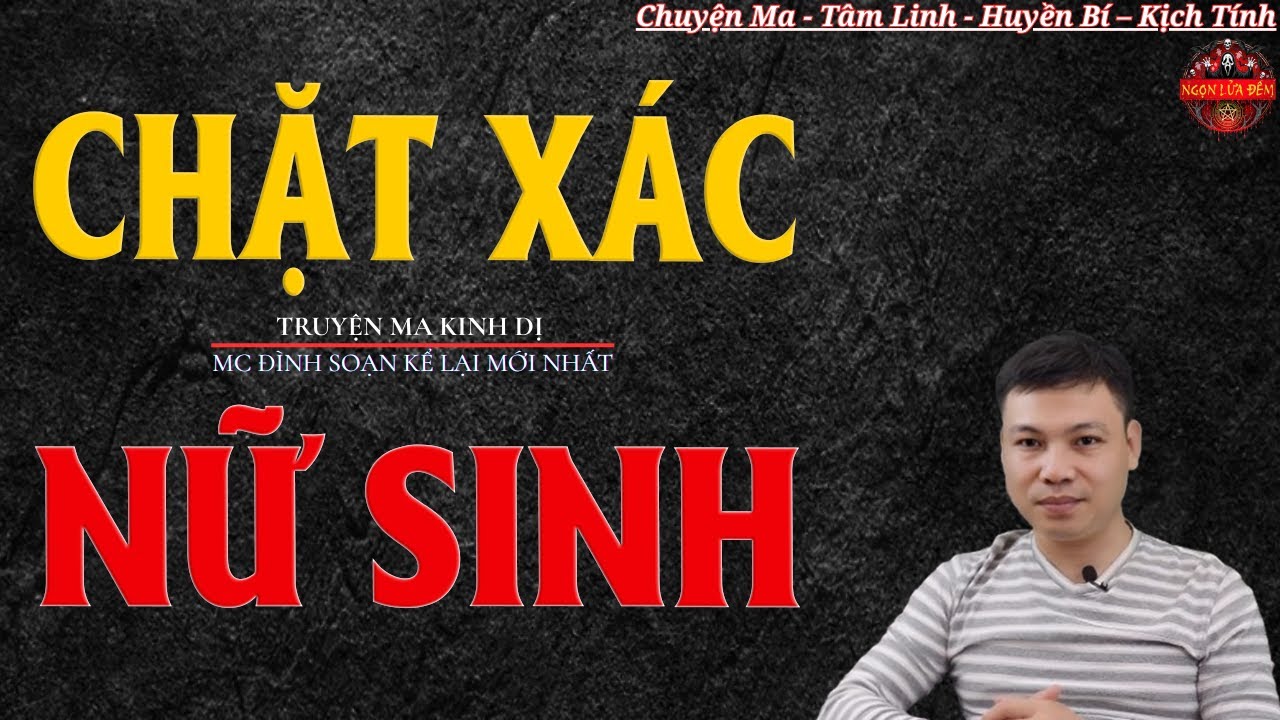Truyện Ma Đình Soạn - CHẶT XÁC NỮ SINH | Chết Thảm Trong Nhà Trọ -  Chuyện Ma Kinh Dị