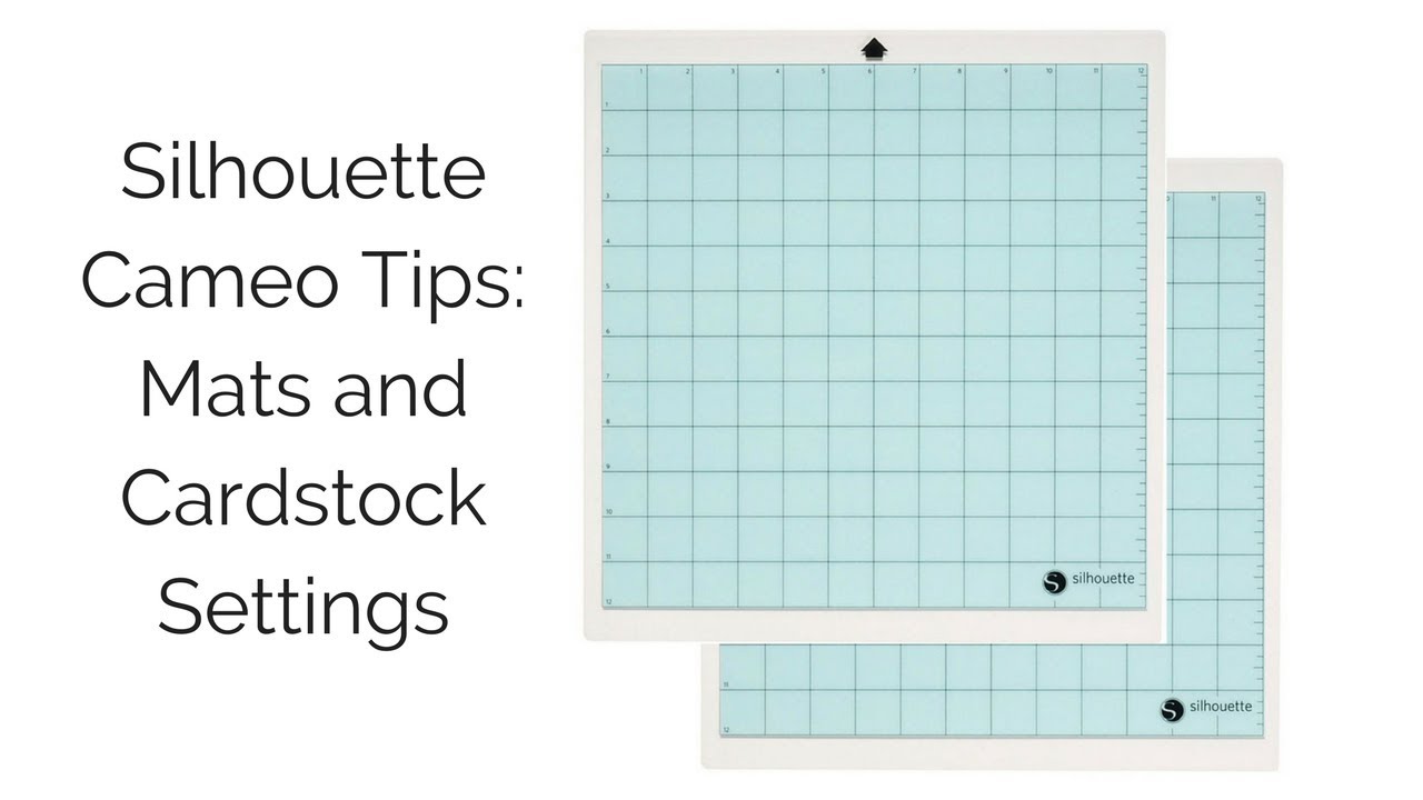 Silhouette Cameo Tips: Mats and Cardstock Weights Settings Also: Test Cut Feature