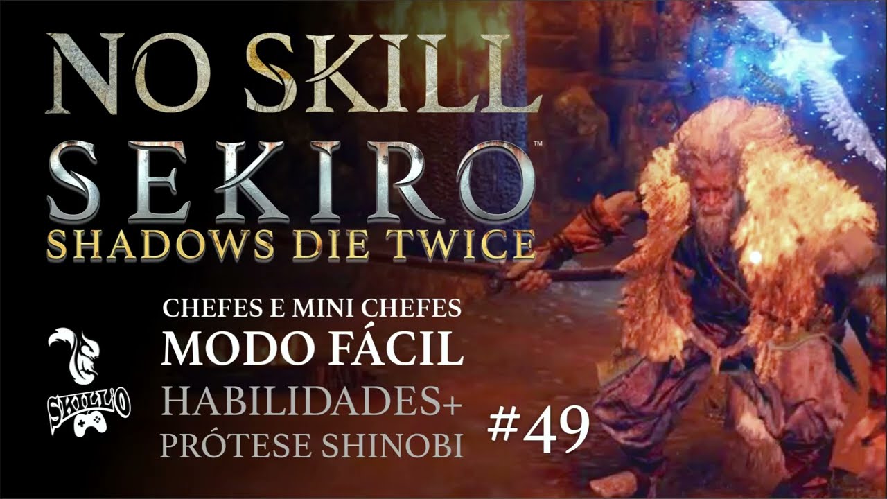 Sekiro [Modo Fácil] - Coruja (Pai) Hirata SEM PARRY