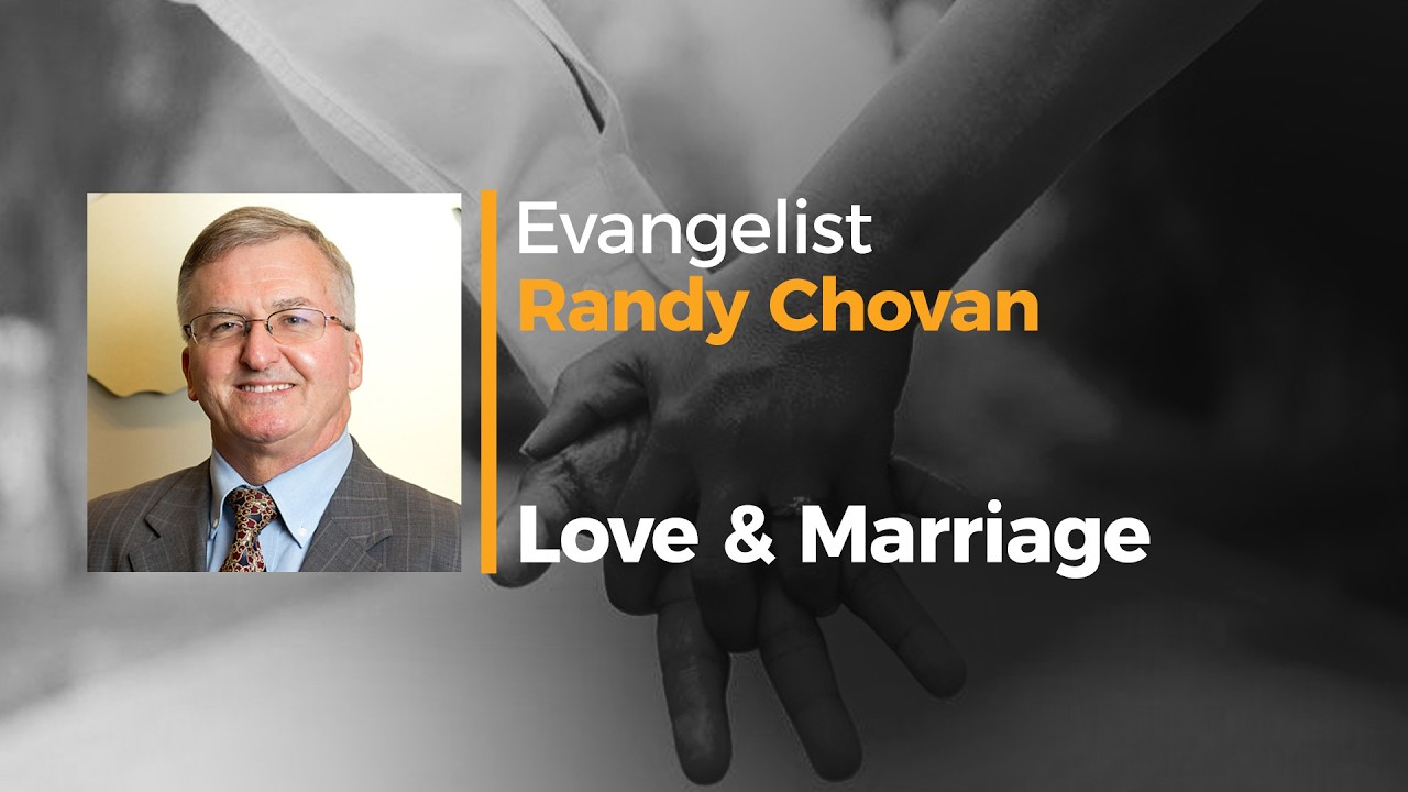 Love & Marriage - Evangelist Randy Chovan - Sun. PM Feb 8 2026