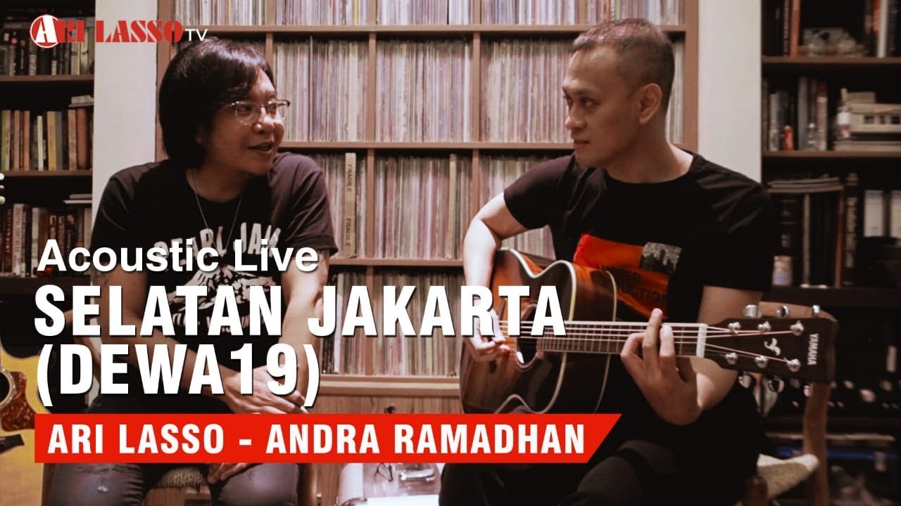 SELATAN JAKARTA (DEWA 19) - ACOUSTIC LIVE WITH ANDRA RAMADAN