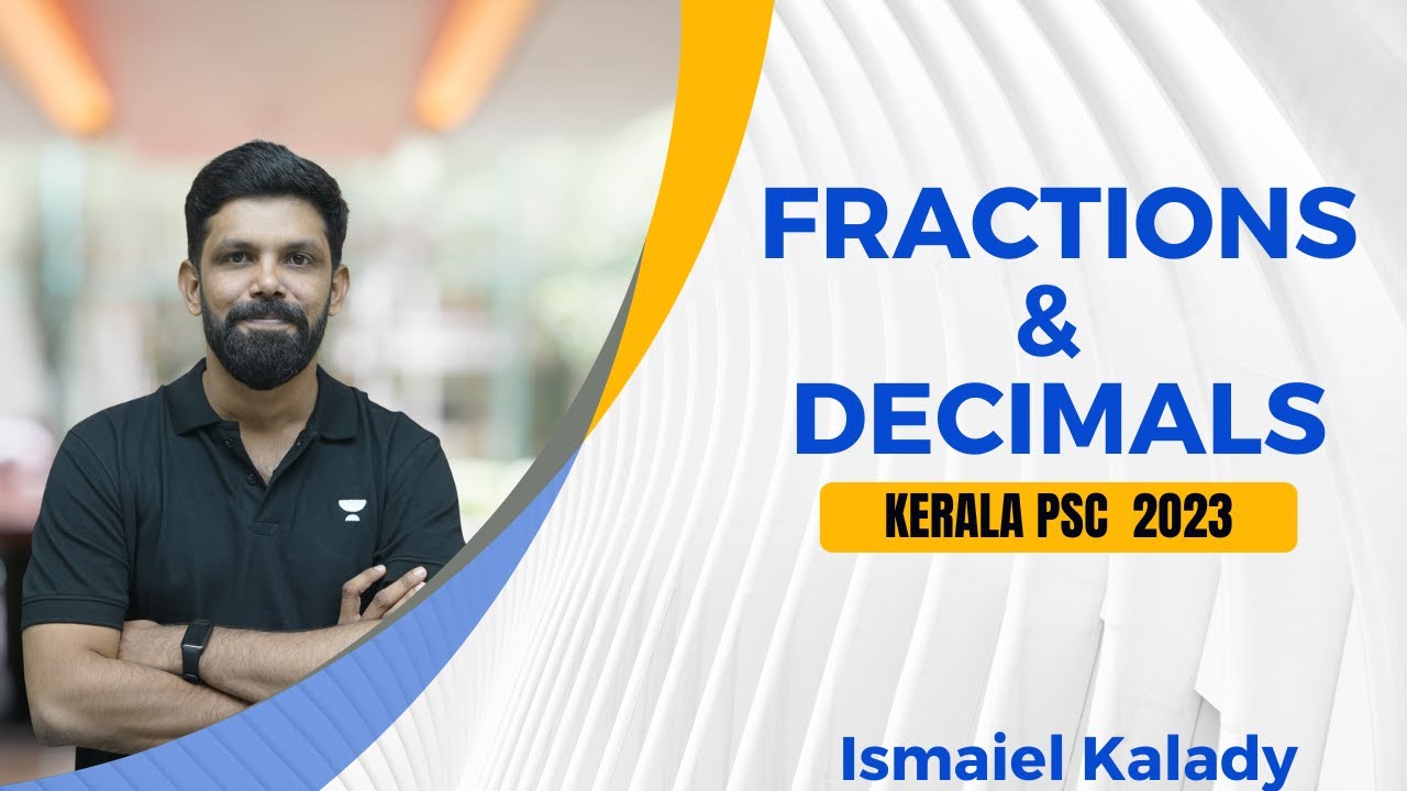 Fractions & Decimals | CPO | University LGS | Ismaiel Kalady | Kerala PSC