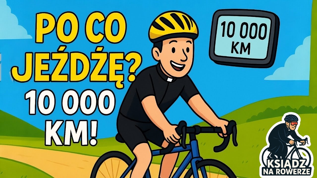 Dlaczego jeżdżę na rowerze? 10 000 km, które zmieniły moje życie