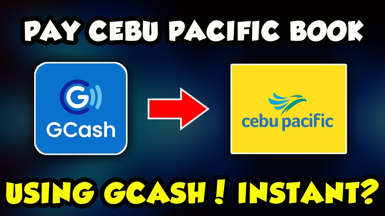 HOW TO PAY CEBU PACIFIC BOOKING REFERENCE # USING GCASH