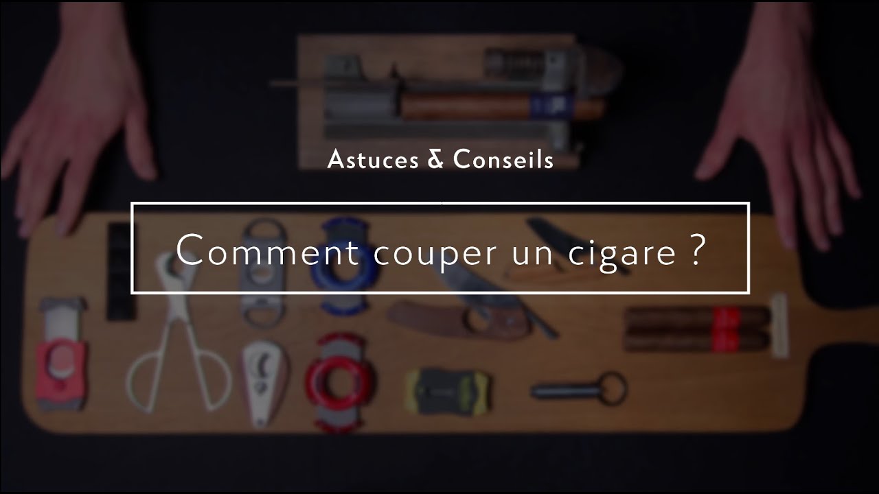 lecigare.ch | Astuces & Conseils : Comment couper un cigare ?