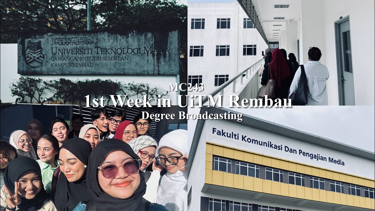 1ST WEEK IN UiTM REMBAU | MC243 | 📝 DEGREE MASSCOMM BROADCASTING | 🏫 UiTM REMBAU, NEGERI SEMBILAN
