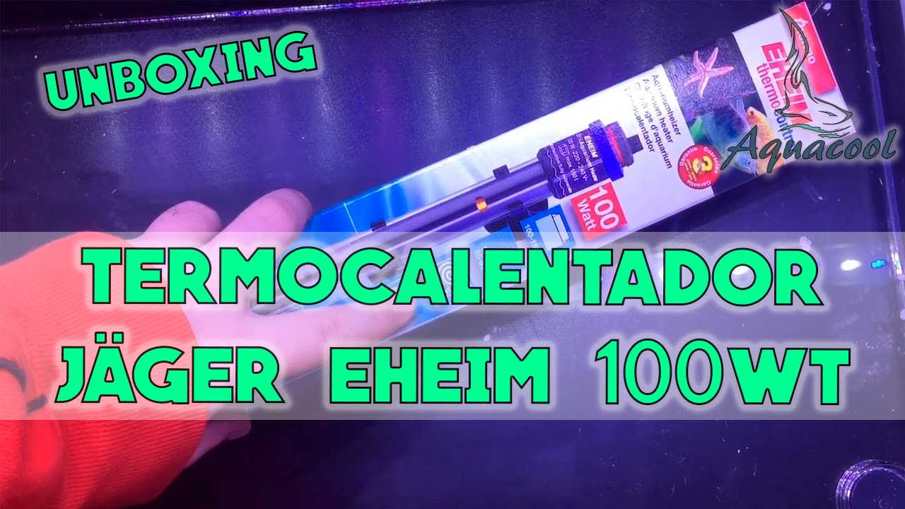 Unboxing Termocalentador JÄGER EHEIM 100w