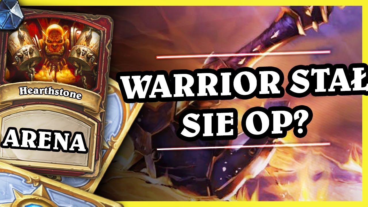 WARRIOR STAŁ SIĘ OP? - Hearthstone Arena