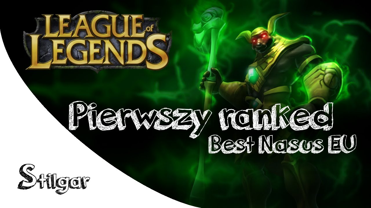 League of Legends #17 Pierwszy ranked. BEST NASUS EU