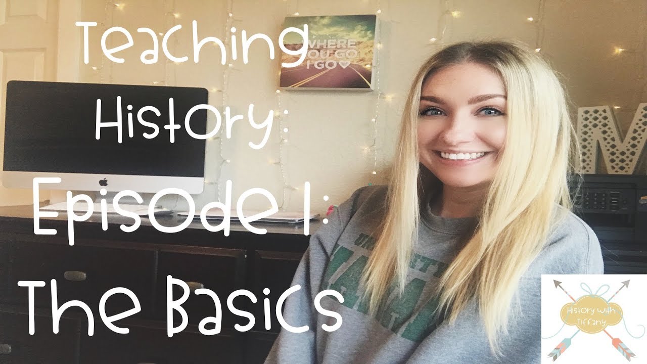 Teaching History ep. 1 | The Basics