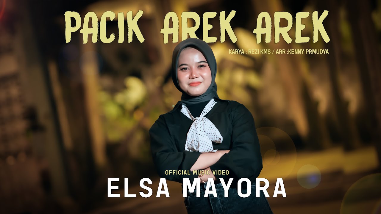 Elsa Mayora - Pacik Arek Arek (Official Music Video) - Remix Minang Timur Terbaru 2025