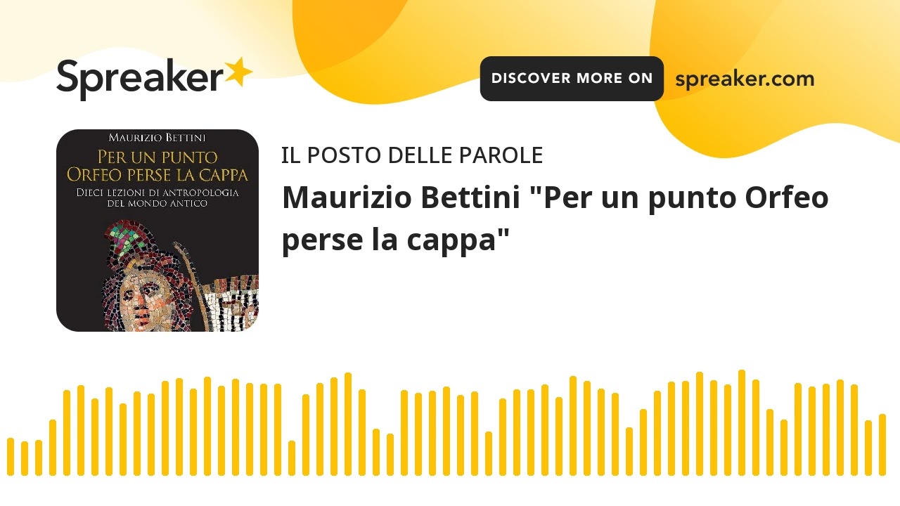 Maurizio Bettini "Per un punto Orfeo perse la cappa"