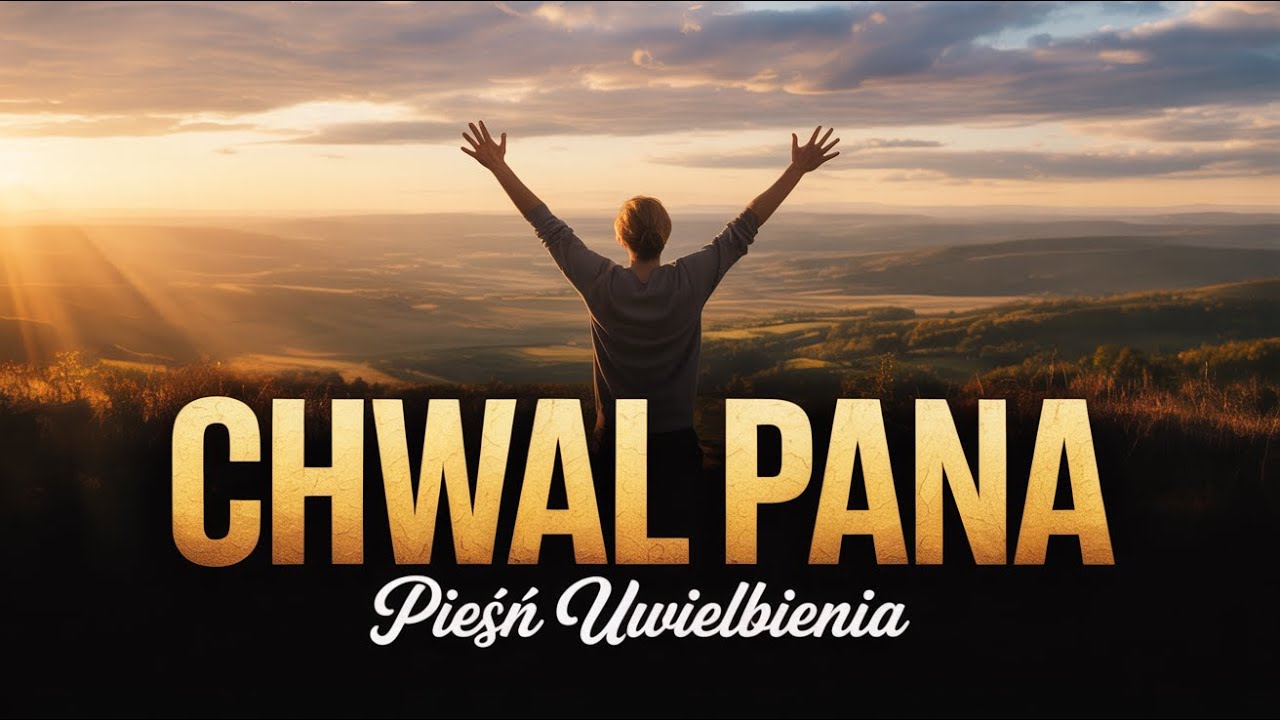 Chwal Pana, dziękuj i odnów swoją duszę | Pieśń Uwielbienia – Psalm 65