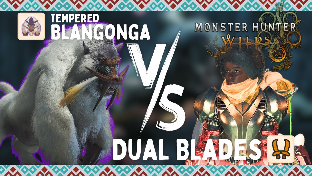 Monster Hunter Wilds - Tempered Blangonga vs. Dual Blades