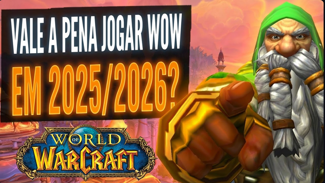 Ainda vale a pena jogar World of Warcraft em 2025/2026 ?