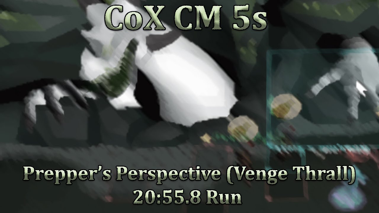 CoX CM 5s - Prepper's Perspective (Venge/Thralls) 20:55.8 (New PB!)