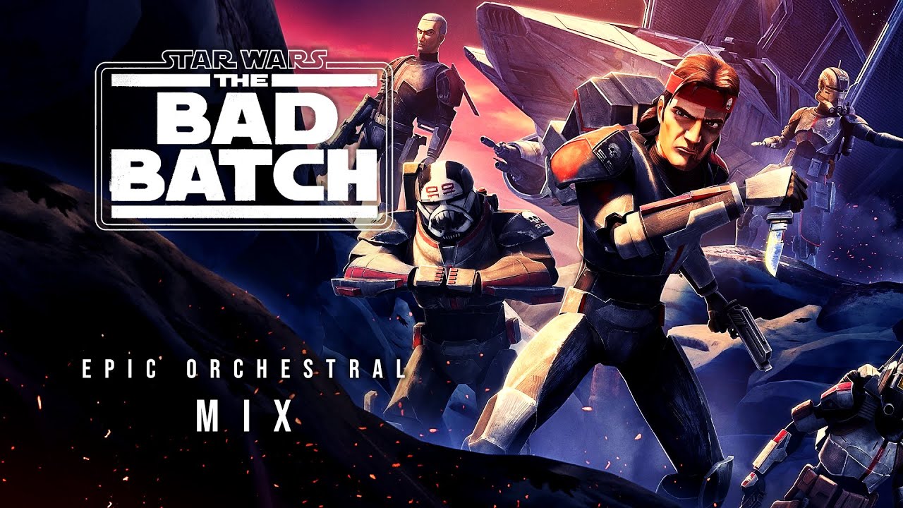 Star Wars: The Bad Batch Soundtrack - The Bad Batch Theme & Omega's Theme | EPIC Orchestral Mix
