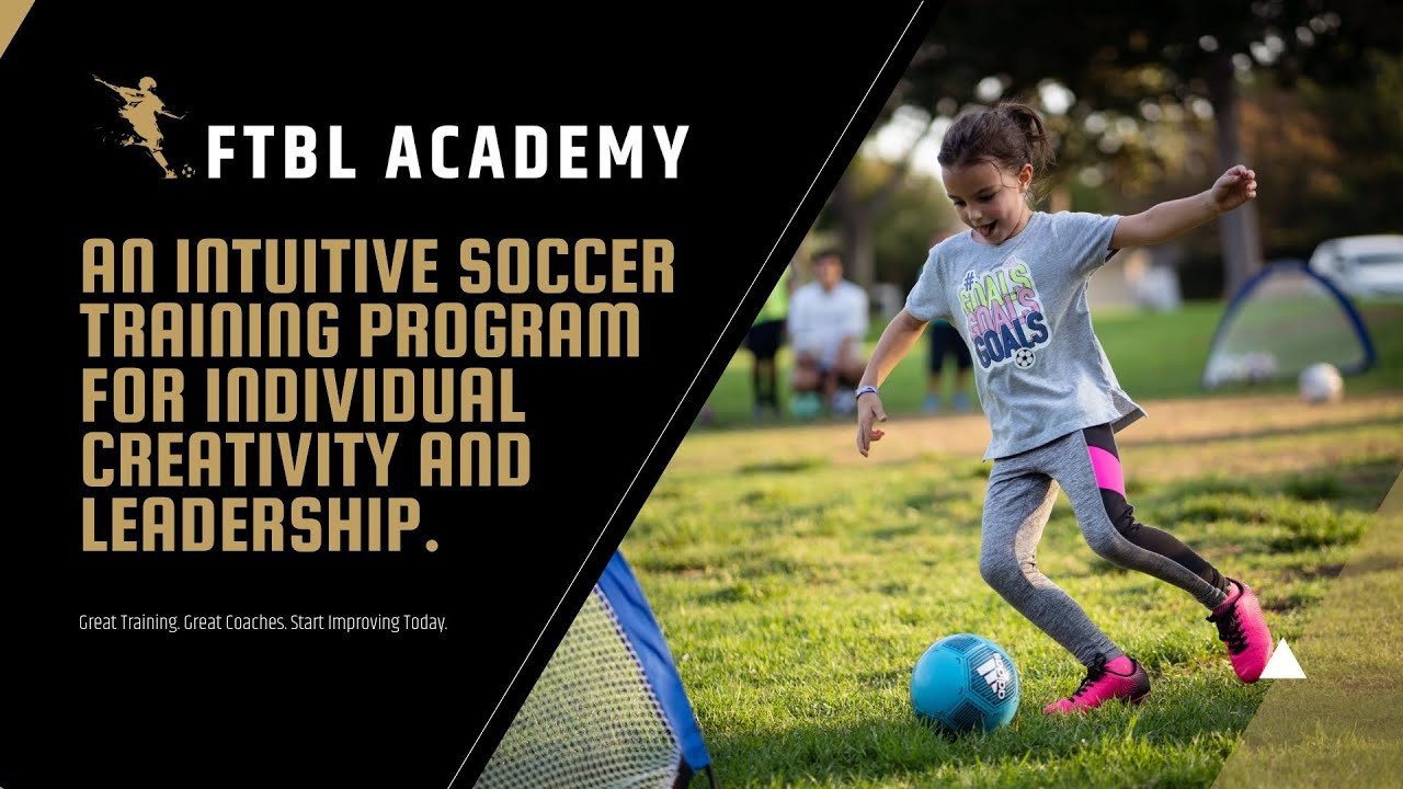 FTBL Academy | An intuitive soccer training program for individual creativity and leadership.