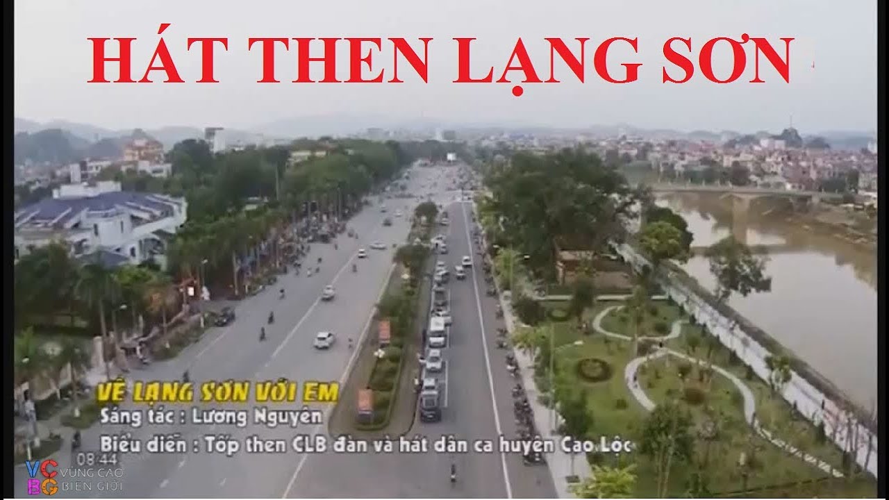 Hát then Lạng Sơn - Về Lạng Sơn Với Em - Dân Ca Xứ Lạng I Vùng Cao Biên Giới