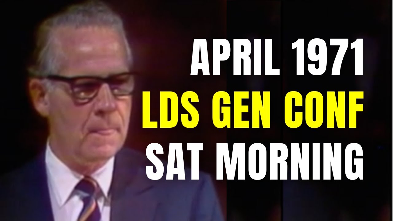 April 1971 Saturday Morning Session General Conference