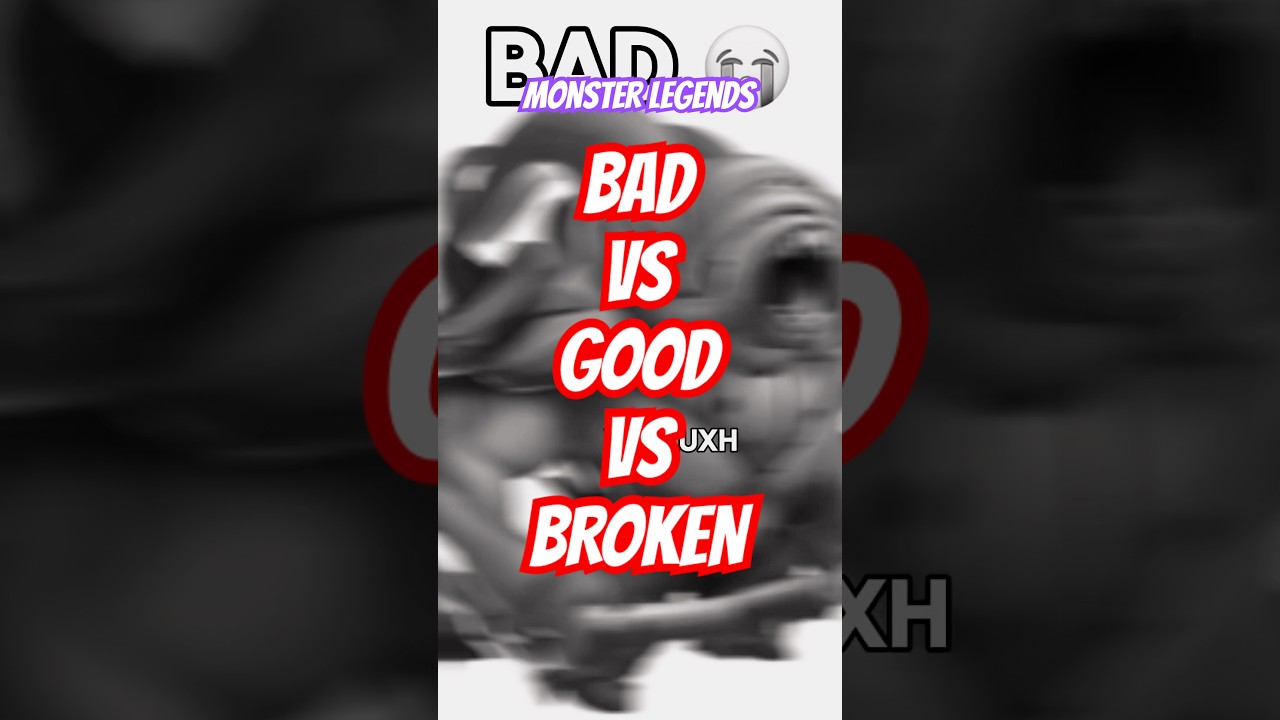 Monster Legends Bad vs Good vs Broken Historia Era Monsters