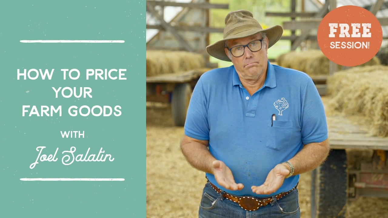 How to Price Your Farm Goods with Joel Salatin | Farm Direct Marketing |Farm Like a Lunatic