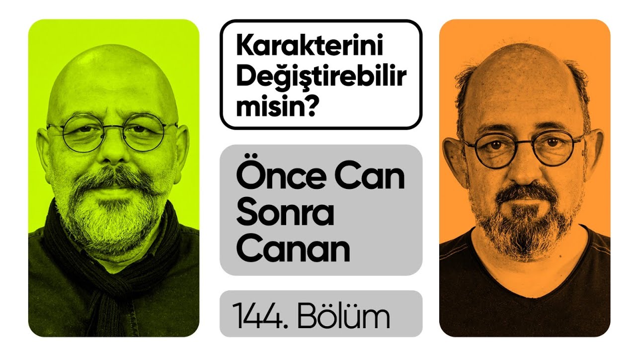 Karakterini Değiştirebilir Misin? | Önce Can Sonra Canan | 144.Bölüm