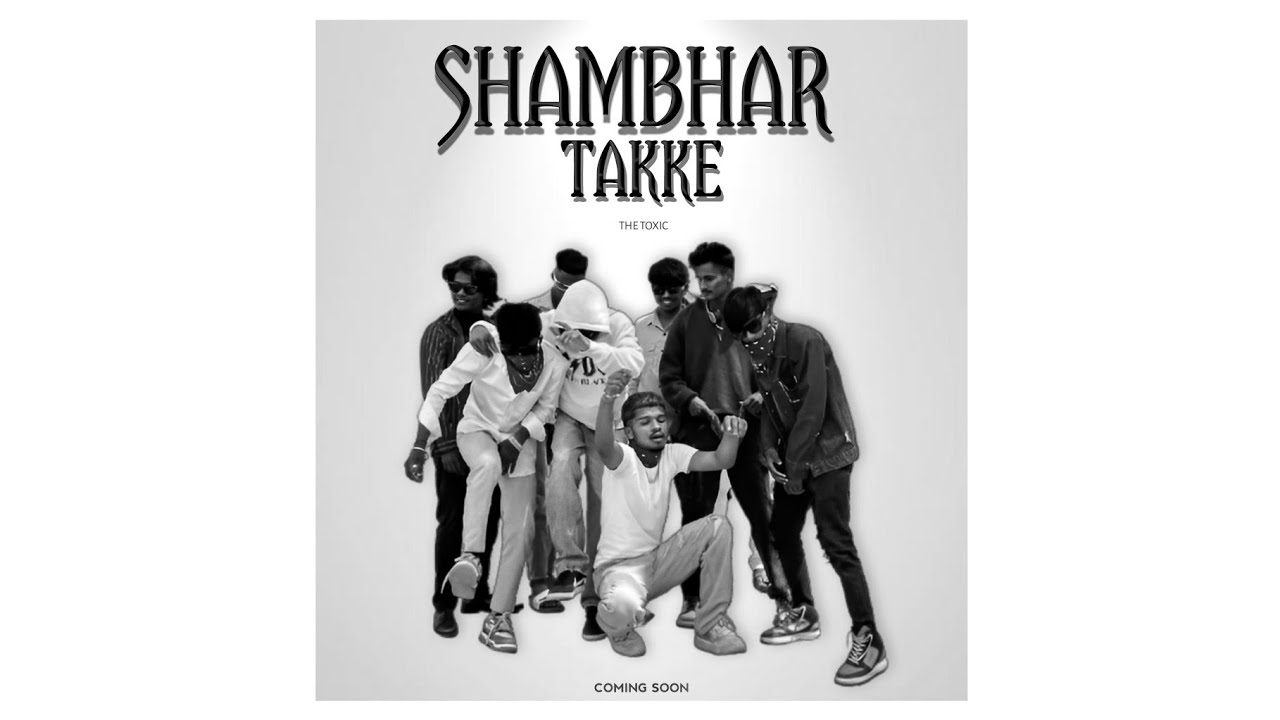 SHAMBHAR TAKKE || THE TOXXXIC || Prod. @devenrasalbeats  || Official Video Teaser