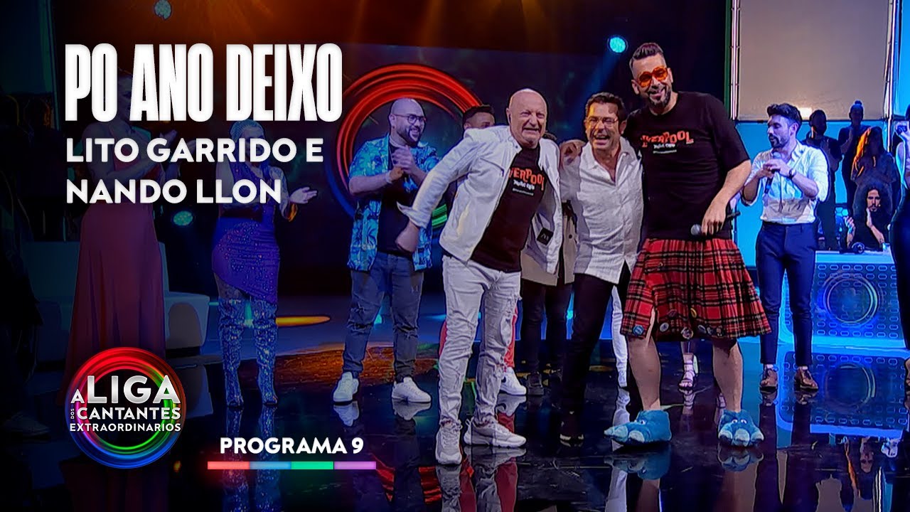 PO ANO DEIXO - LITO E NANDO LLON | A LIGA DOS CANTANTES EXTRAORDINARIOS